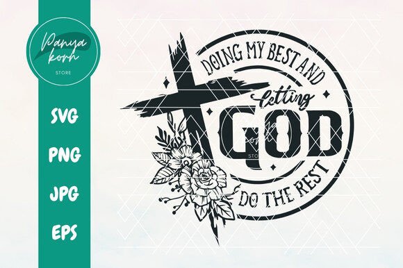 Do My Best God Does the Rest T-Shirt Designs