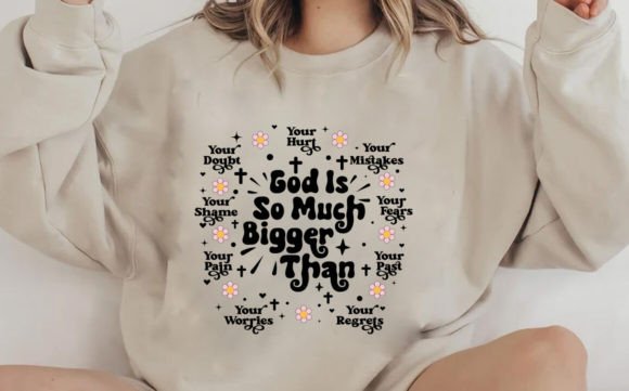 God is so Much Bigger Than Svg Shirt T-Shirt Designs