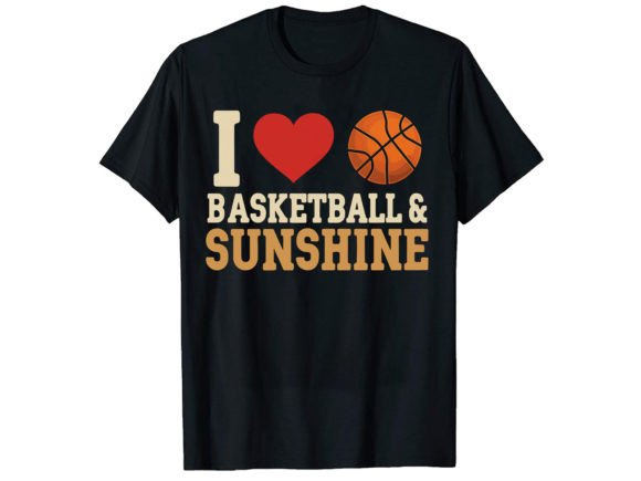 I Love Basketball and T-Shirt Designs