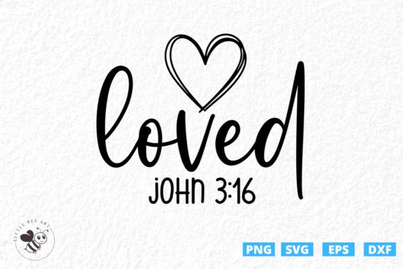 Loved John 3 16 SVG for T-Shirt Designs