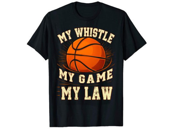 My Whistle My Game My T-Shirt Design