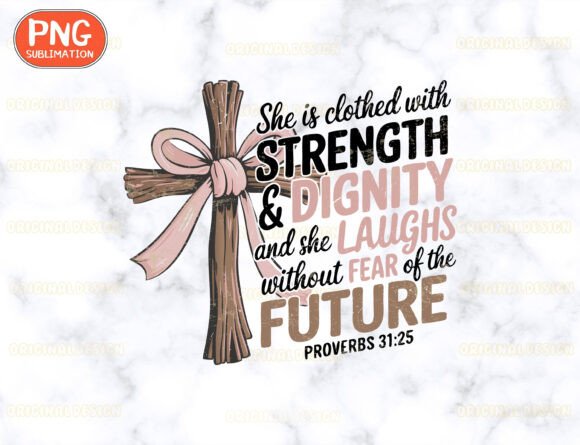 She is Clothed with Strength Png for T-Shirt Designs