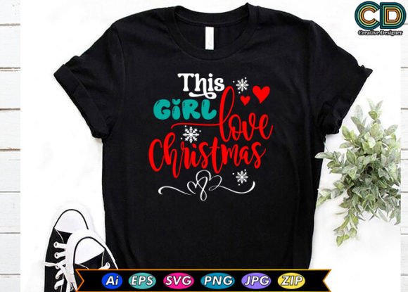 This Girl Love Christmas T-Shirt Designs