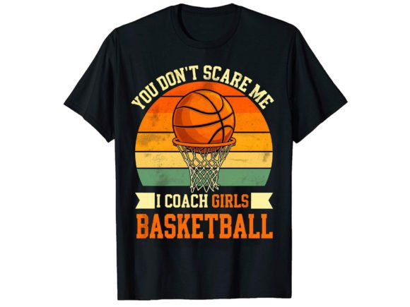 You Do t Scare Me I Coach T-Shirt Designs